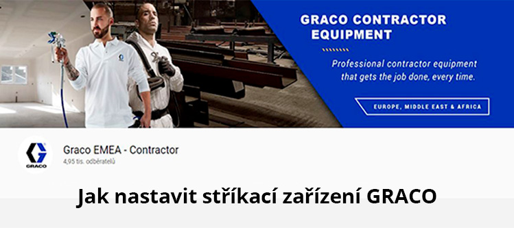 Informace: GRACO – návody jak nastavit stříkací zařízení